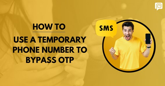 How to use a Temporary Phone Number to bypass OTP
